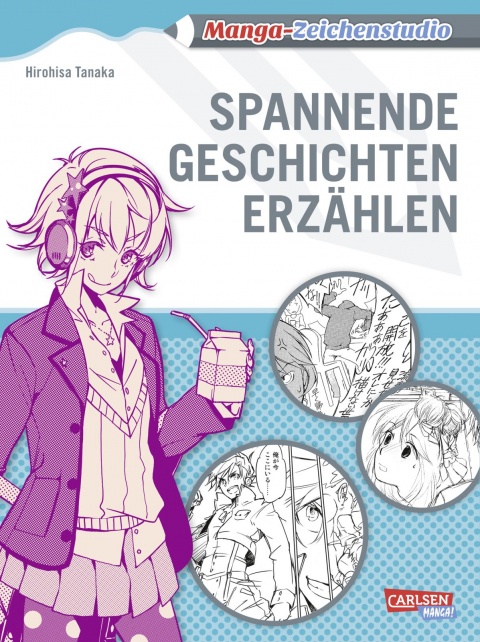Manga Zeichenstudio Spannende Geschichten erzählen