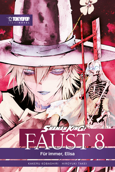 Shaman King Faust 8 - Für immer Elisa (Light Novel
